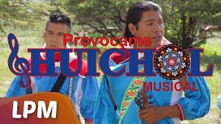 Huichol Musical  Provócame [upl. by Griffie275]