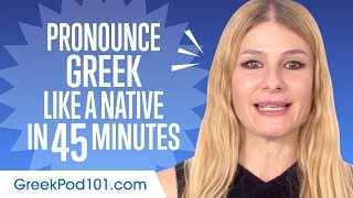 How to Pronounce Greek Like a Native Speaker [upl. by Egrog926]