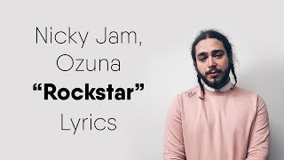 Nicky Jam Ozuna  Rockstar Lyrics  Con Letra ft Post Malone [upl. by Dublin491]