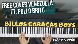 Free Cover  Billos Caracas Boys  Pollo Brito  PIANO COVER [upl. by Hadsall]