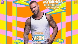 DJ ARON  MYKONOS 2022 [upl. by Alrahc]