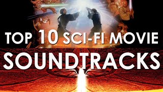 Top 10 SciFi Movie Soundtracks [upl. by Ihab]