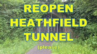 Please Reopen Heathfield Tunnel on the Cuckoo Trail [upl. by Bedell619]