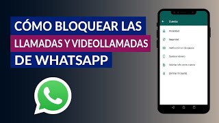 Cómo Bloquear o Desactivar las Llamadas y Videollamadas Entrantes de WhatsApp [upl. by Atte]