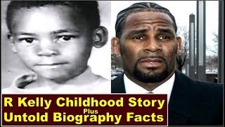 R Kelly Childhood Story Plus Untold Biography Facts [upl. by Servais]