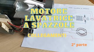 Motore lavatrice a spazzole  collegamenti 2 parte [upl. by Retsev]