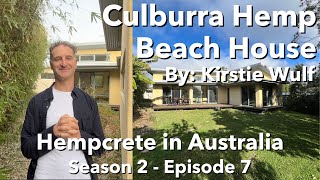 Culburra Hemp Beach House Hempcrete in Australia S2 E7 [upl. by Anaujit918]