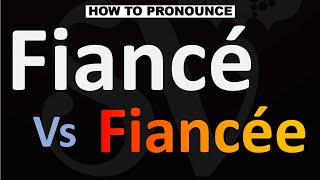 How to Pronounce Fiancé vs Fiancée [upl. by Danika928]