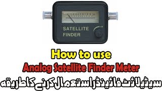 How to use Analog Satellite Finder meter [upl. by Simpkins742]