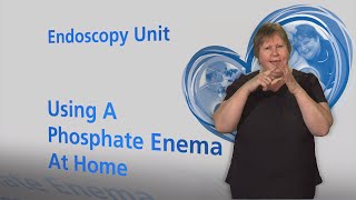 Using A Phosphate Enema At Home Information Leaflet  BSL [upl. by Aramenta]