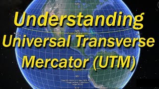 Introduction to UTM Universal Transverse Mercator [upl. by Greenman]