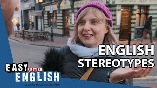 What is an English stereotype  Easy English 42 [upl. by Colfin662]