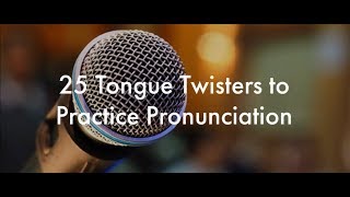 25 English Tongue Twisters Practice to Improve Pronunciation [upl. by Hajan665]