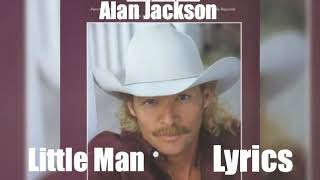 Alan Jackson  Little Man 1998 Lyrics [upl. by Pyle]