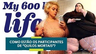 QUILOS MORTAIS  COMO ESTÃO OS PARTICIPANTES HOJE [upl. by Hennessey803]