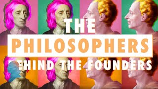 Locke amp Montesquieu The Philosophers Behind the Founders [upl. by Sokin]