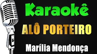 🎤 Karaokê  Alô Porteiro  Marília Mendonça [upl. by Herbst]