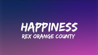 Rex Orange County  Happiness Lyrics [upl. by Eaneg533]