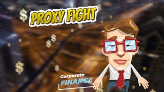 Proxy fight 💲 CORPORATE FINANCE 💲 [upl. by Audun]