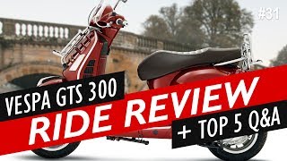 Vespa GTS 300 First Ride  Top 5 Questions [upl. by Assirual640]