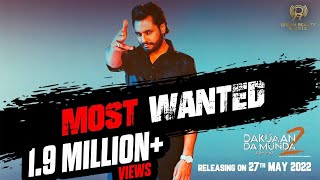 Most Wanted Official Video  Himmat Sandhu  Dakuaan Da Munda 2  New Punjabi Song  27th May 2022 [upl. by Omle]