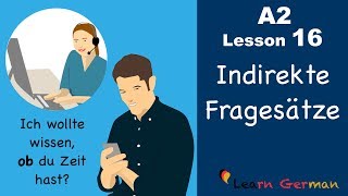 Learn German  Indirekte Fragesätze  ob  German for beginners  A2  Lesson 16 [upl. by Nnaarual926]