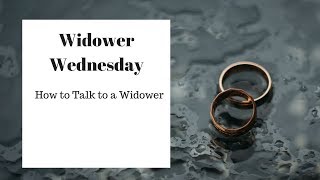 How to Talk to a Widower [upl. by Alastair]