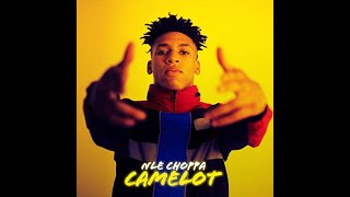 Camelot  NLE CHOPPA 1 hour [upl. by Neenej]