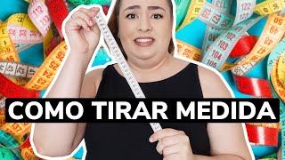 COMO TIRAR MEDIDAS PRA COMPRAR ONLINE  Passo a passo • [upl. by Trubow290]