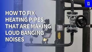 How to Stop Heating Pipes From Making Loud Banging Noises [upl. by Ylil]