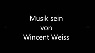 Wincent Weiss Musik sein Lyrics [upl. by Warga]