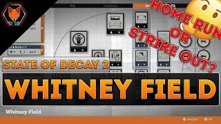 State of Decay 2 home base guide Whitney Field  CLEO Relay [upl. by Rudelson]