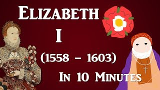 Elizabeth I 1558  1603  10 Minute History [upl. by Esmaria945]