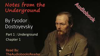 Fyodor Dostoyevsky  Notes from the Underground  Part 1 Chapter 1  Audiobook [upl. by Lednahs]