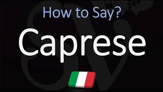 How to Pronounce Caprese CORRECTLY Meaning amp Pronunciation 4K [upl. by Berliner]