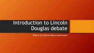 Introduction to Lincoln Douglas Debate [upl. by Aynek]