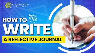 How to write a reflective journal Counselling amp Psychotherapy [upl. by Ronna]