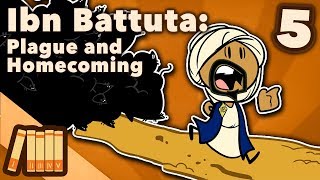 Ibn Battuta  Plague and Homecoming  Extra History  Part 5 [upl. by Aissenav]