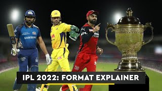 IPL 2022 Explainer 10 Teams 4 Venues MI amp CSK lead 2 groups [upl. by Combes]