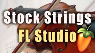 Stock Strings in FL Studio Mixing and Layering [upl. by Elyagiba]