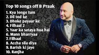 Top 10 songs off B Praak  Songs Jukebox [upl. by Nanette]