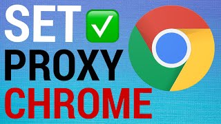 How To Set A Proxy on Google Chrome [upl. by Pallua]