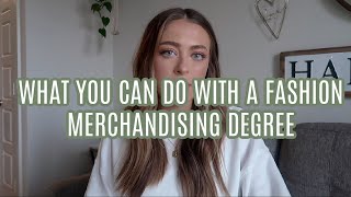 WHAT YOU CAN DO WITH A FASHION MERCHANDISING DEGREE  CAREER PATH OPTIONS [upl. by Jacquelyn]