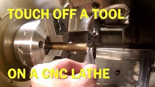 TOUCH OFF AND SET A TOOL ON A CNC LATHE [upl. by Renie]