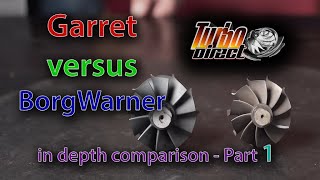 Garrett vs BorgWarner indepth comparison Part1 [upl. by Thorne591]