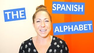 The Spanish Alphabet How to Say the Letters amp Sounds [upl. by Chapa523]