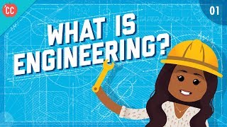 What is Engineering Crash Course Engineering 1 [upl. by Clorinde]