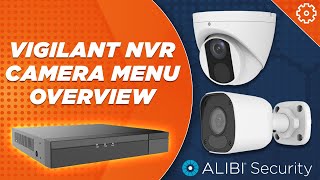 Alibi Vigilant  How To  NVR Camera Menu Overview [upl. by Mace]