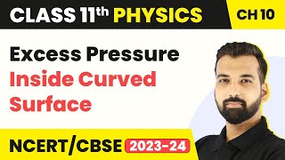 Class 11 Physics Chapter 10  Excess Pressure Inside Curved Surface  Mechanical Properties of Fluid [upl. by Maximilian32]