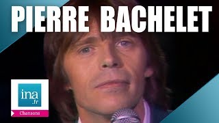 Pierre Bachelet le best of  Archive INA [upl. by Ettevy493]